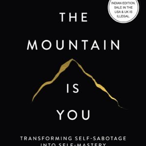 The Mountain Is You: by Brianna Wiest (Author)
