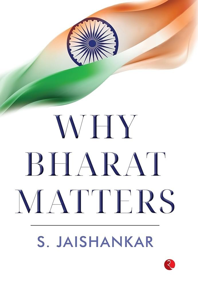 India Why Bharat Matters : S. Jaishankar