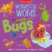 Wonderful Words: Bugs - Miles Kelly
